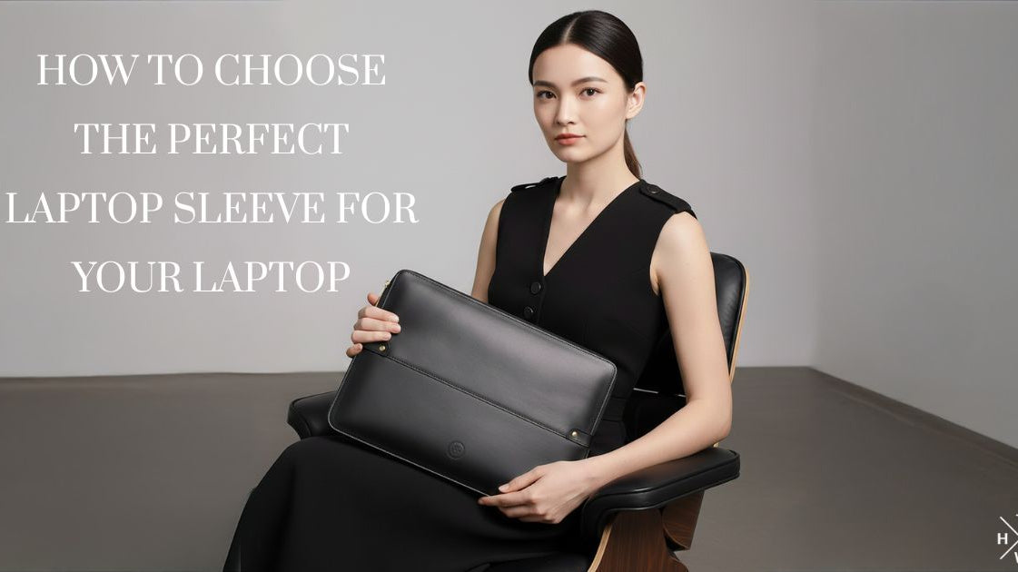 How to choose the perfect laptop sleeve for your laptop