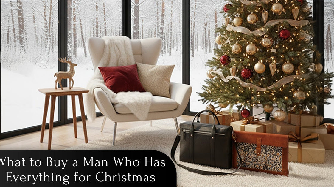 What to Buy a Man Who Has Everything for Christmas