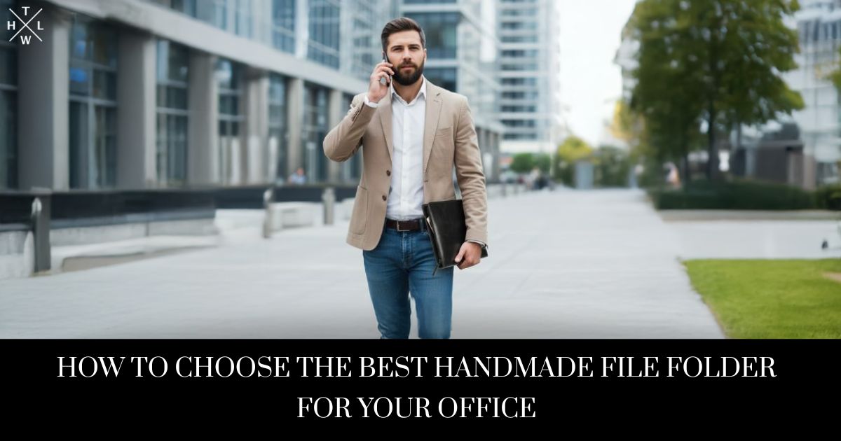 How to Choose the Best Handmade File Folder for Your Office - The ...