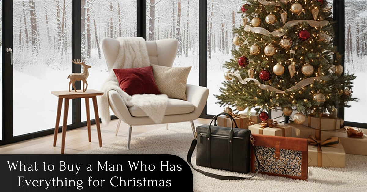 What to Buy a Man Who Has Everything for Christmas